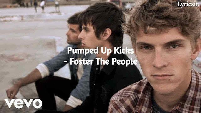 Pumped Up Kicks Lyrics - Foster The People