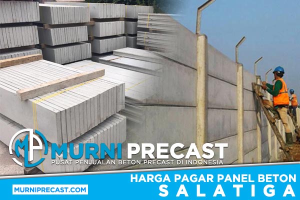 Harga Pagar Panel Beton Salatiga Murah Terbaru 2024