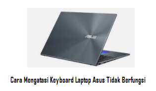 Cara Mengatasi Keyboard Laptop Asus Tidak Berfungsi
