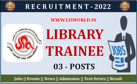 Recruitment for Library Trainee (03 POSTS) at SPA Bhopal (School of Planning and Architecture Bhopal) 