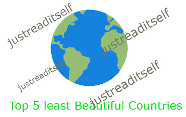 Top 5 least Beautiful Countries
