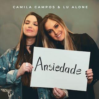 Ansiedade - Camila Campos e Lu Alone