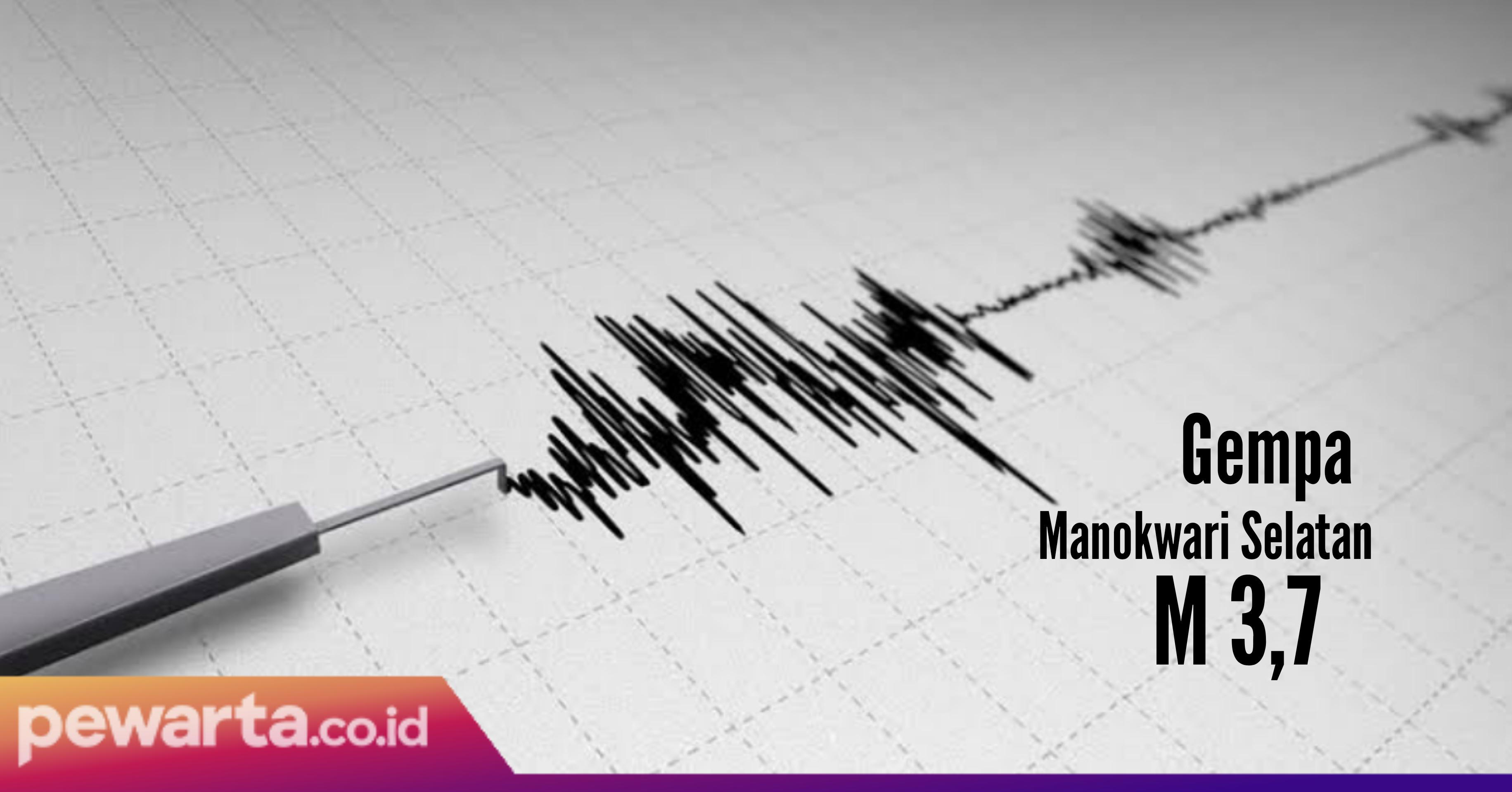 gempa bumi manokwari selatan magnitudo 3,7