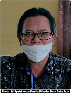 M.Syukri Ketua Panitia Pilkades Desa Suka Jaya Buay Rawan Terapkan Prokes Ketat