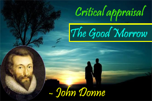 The Good Morrow by John Donne – Critical appraisal