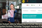 Kantor Hukum Johnny Situwanda & Partner Menangkan Gugatan Perdata, Terhadap Tergugat Asuransi PDL