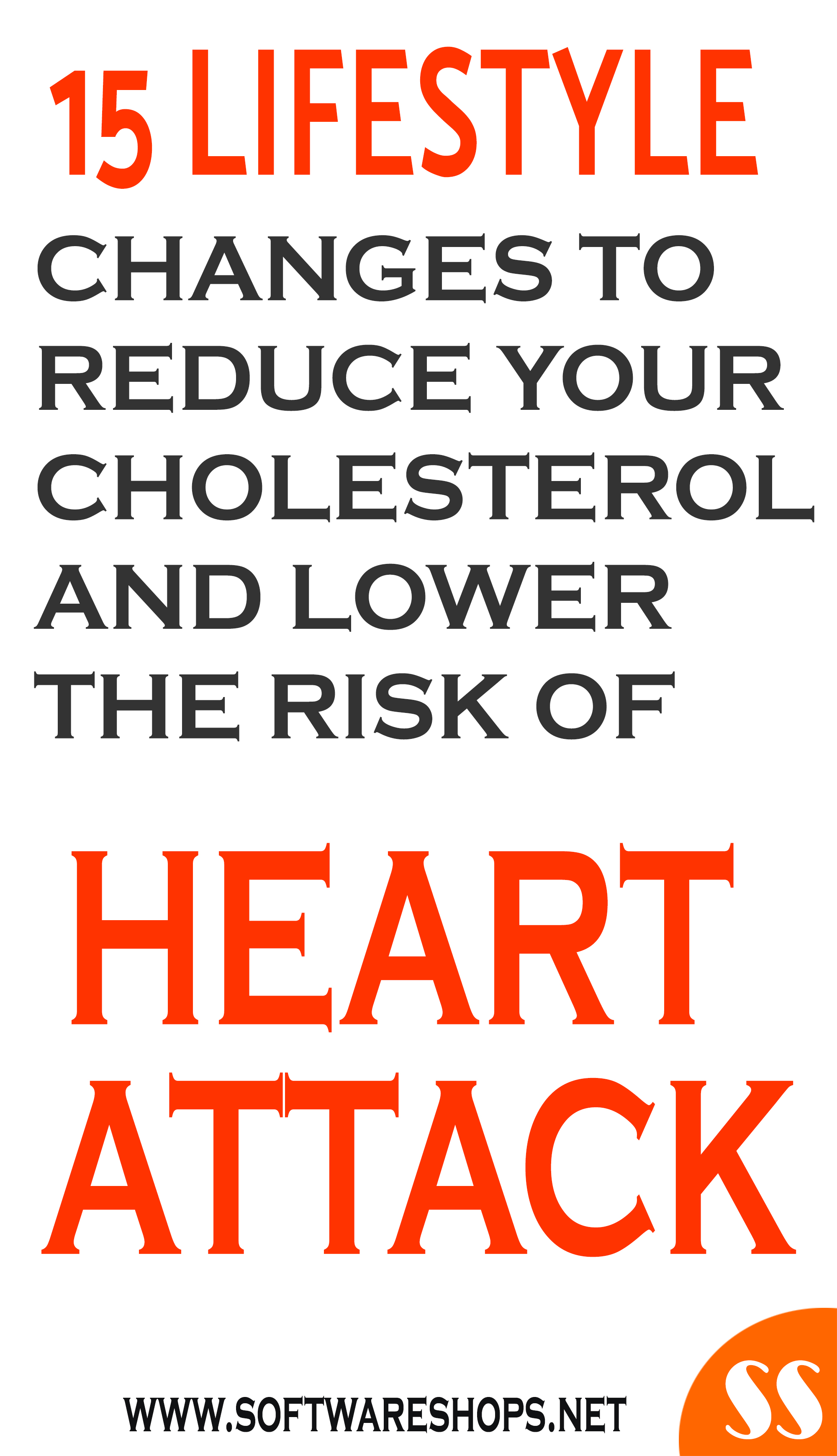 15 LIFESTYLE CHANGES TO REDUCE YOUR CHOLESTEROL AND LOWER THE RISK OF HEART ATTACK