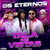 Os Eternos - Tala das Vistas  (DOWNLOAD) Mp3