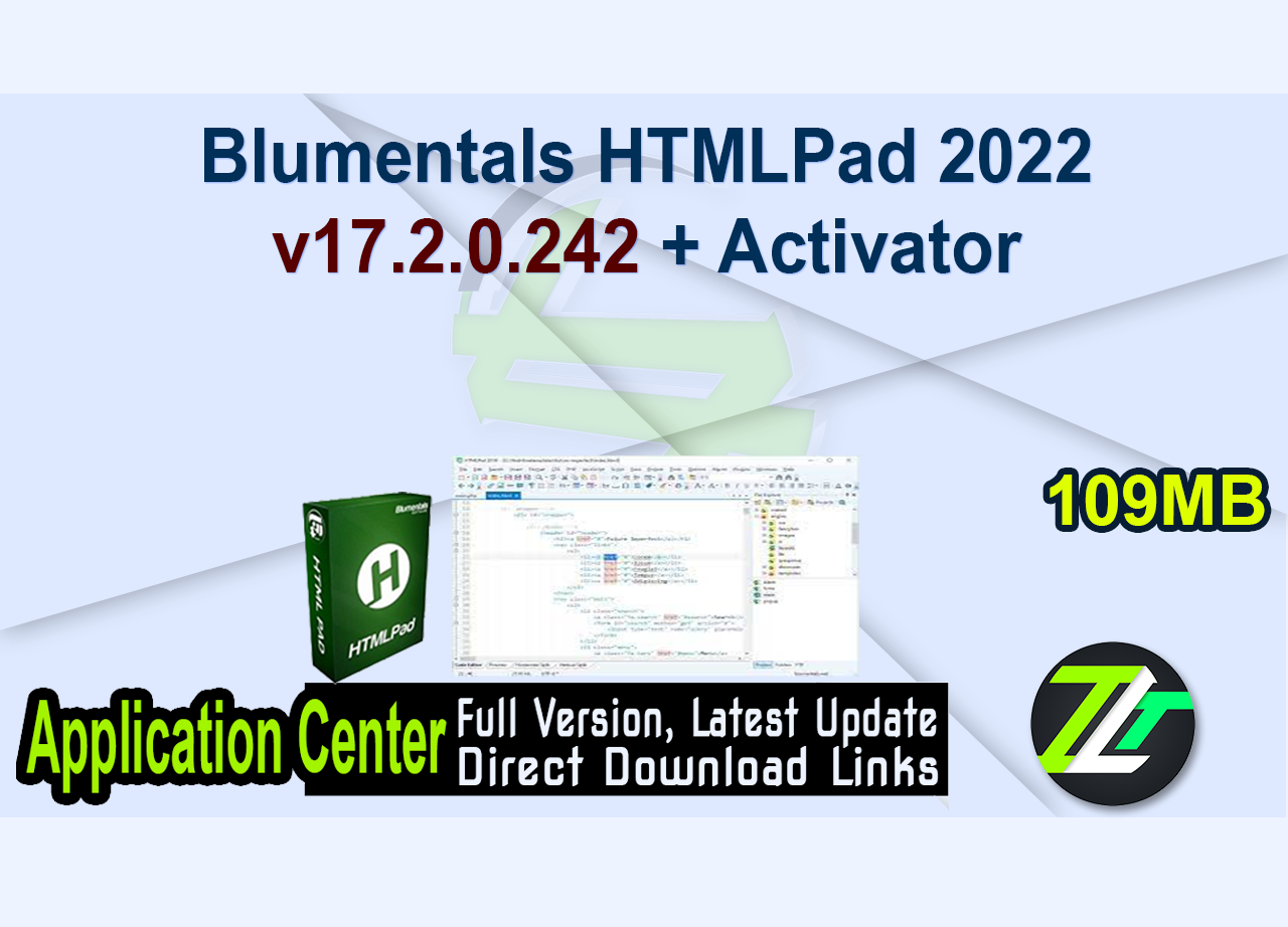 Blumentals HTMLPad 2022 v17.2.0.242 + Activator
