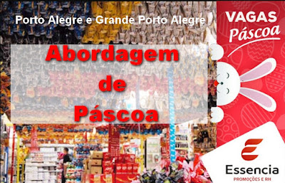 Empresa abre vagas para Abordagem de Páscoa em Porto Alegre e Grande Porto Alegre
