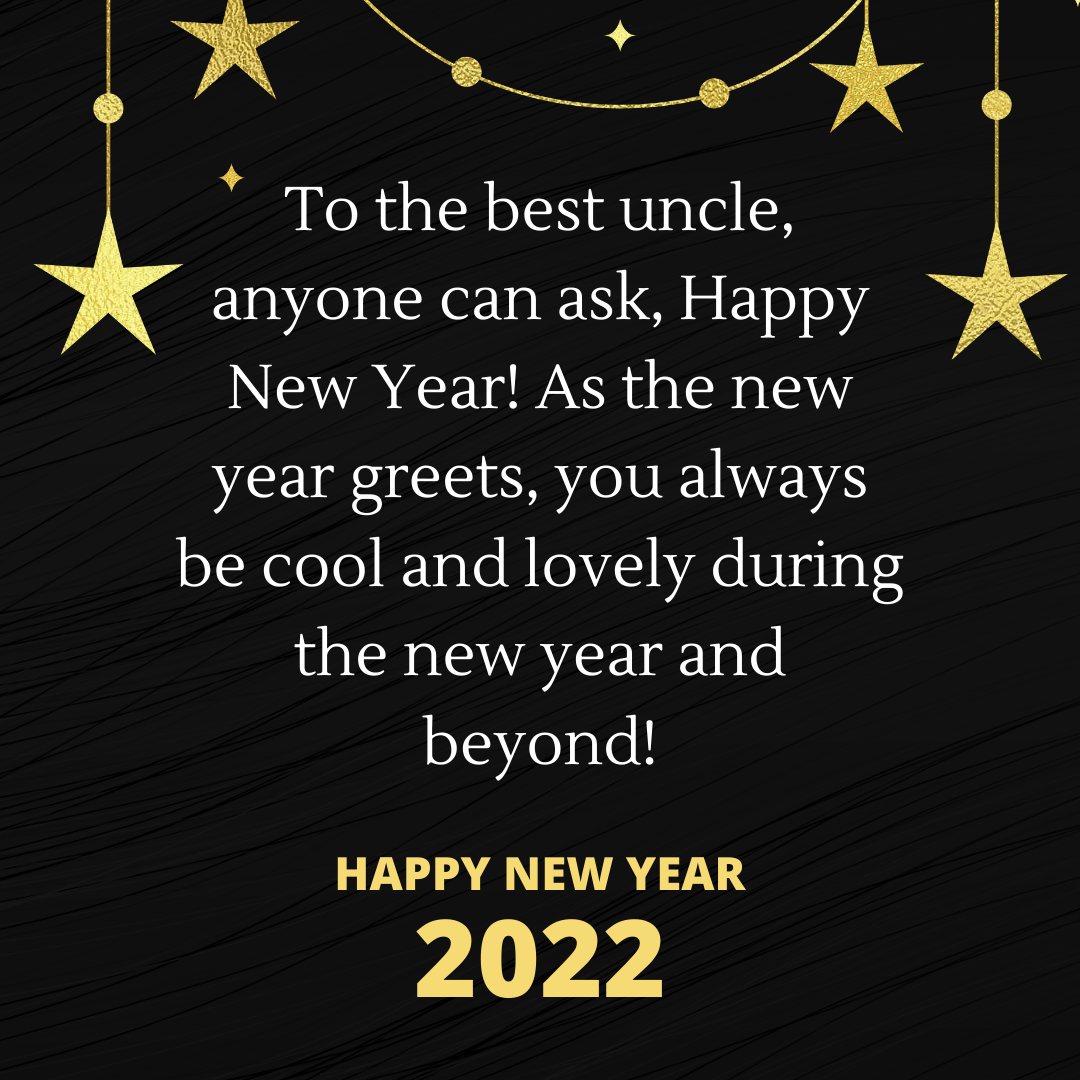 To the best uncle, anyone can ask, Happy New Year