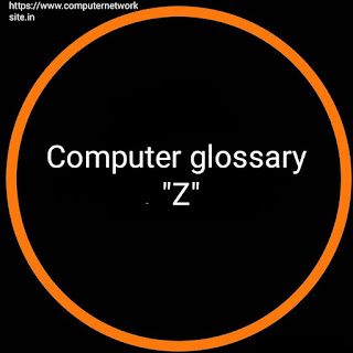 Computer glossary  "Z"