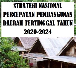 Perpres Nomor 105 Tahun 2021 tentang Strategi Nasional Percepatan Pembangunan Daerah Tertinggal Tahun 2020-2024