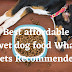 Best affordable wet dog food What Vets Recommended