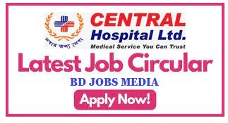 Central Hospital Job Circular 2023 - সেন্ট্রাল হাসপাতল নিয়োগ বিজ্ঞপ্তি ২০২৩ - কেন্দ্রীয় হাসপাতালে চাকরির বিজ্ঞপ্তি 2023 - Clinic And Hospital Job Circular 2023