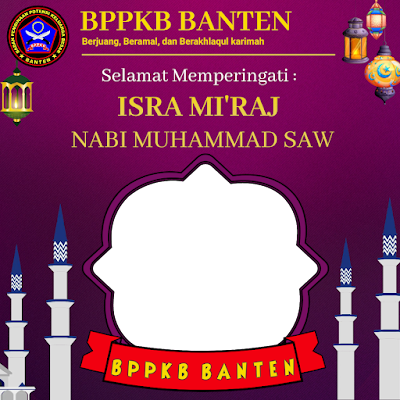 Twibon Memperingati Isra Miraj Nabi Muhammad SAW Logo BPPKB Banten