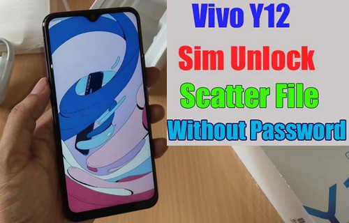 Vivo Y12 Sim Unlock Scatter Flash File Without Password