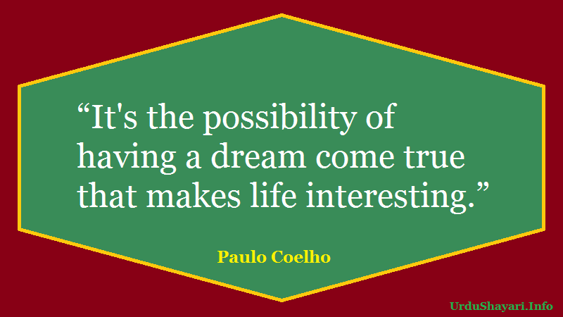 paulo coelho motivational quotes from alchemist life and dream can come true