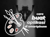 Cara Membuat Aplikasi di Smartphone dengan Mudah Terbaru