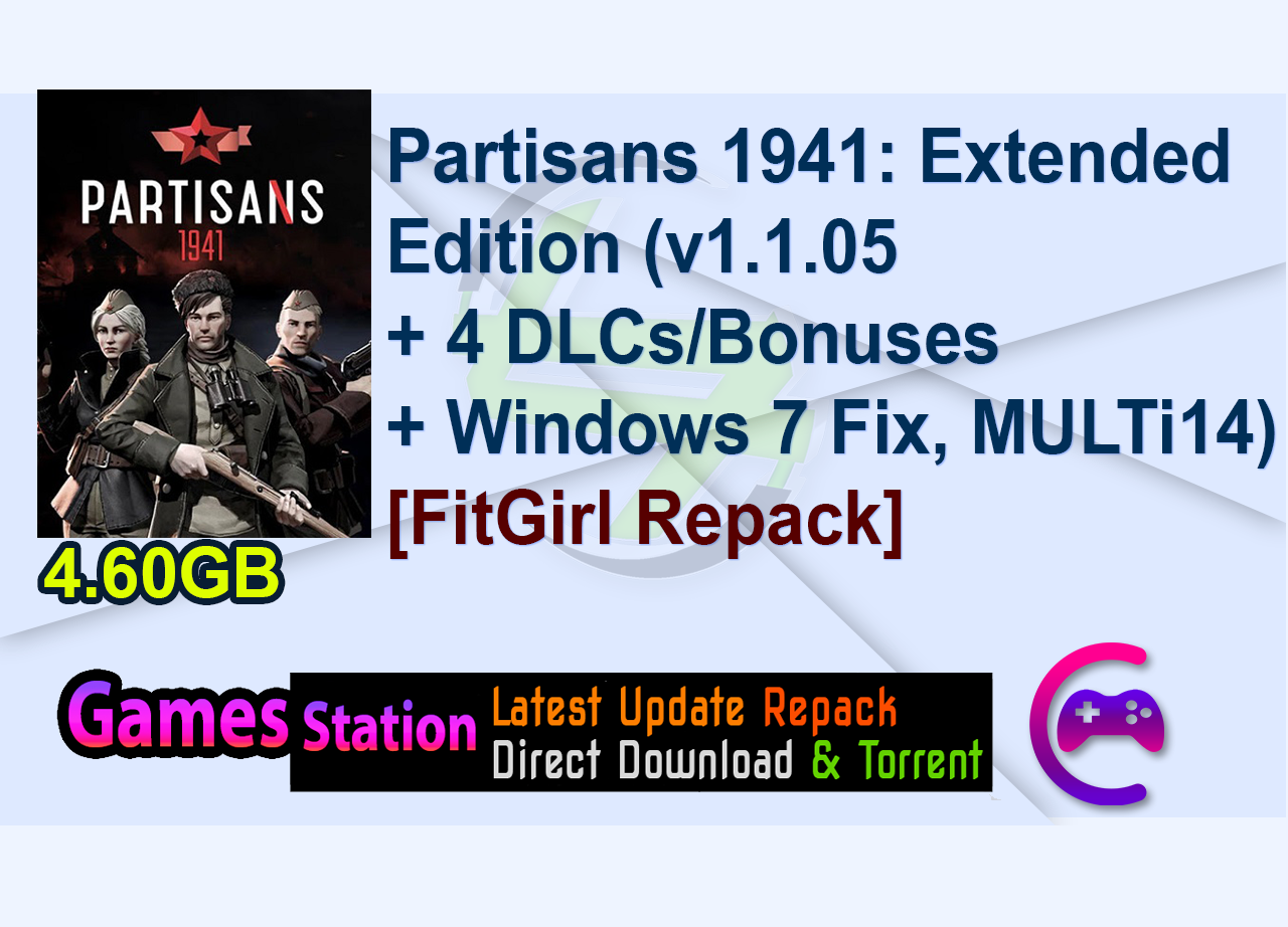 Partisans 1941: Extended Edition (v1.1.05 + 4 DLCs/Bonuses + Windows 7 Fix, MULTi14) [FitGirl Repack]