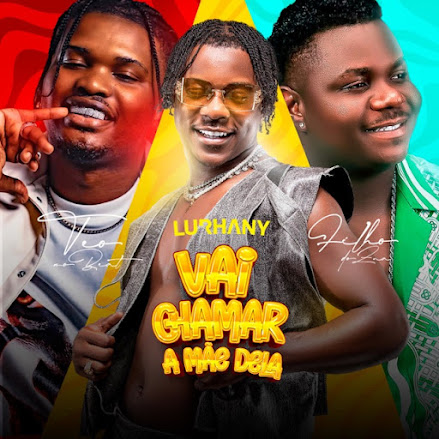 Lurhany x Teo No Beat x Filho do Zua - Vai Chamar A Mãe Dela