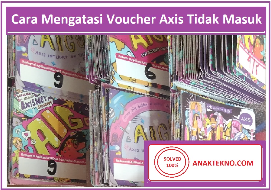 Cara Mengatasi Voucher Axis Tidak Masuk (Gagal) 2022