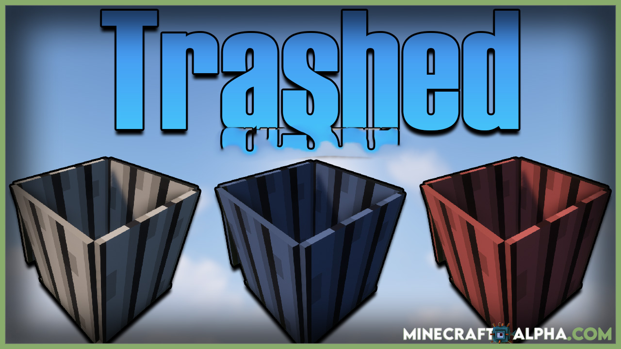 Minecraft Trashed Mod 1.18 (Voiding the Items)