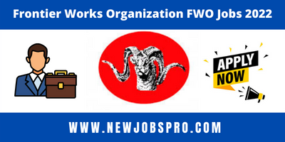 Frontier Works Organization FWO Jobs 2022