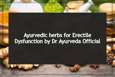 Ayurvedic herbs for erectile dysfunction