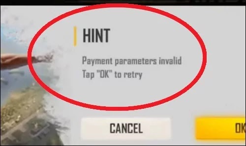 How To Fix Hint Payment Parameters Invalid Tap "OK" To Retry Problem Solved in Free Fire