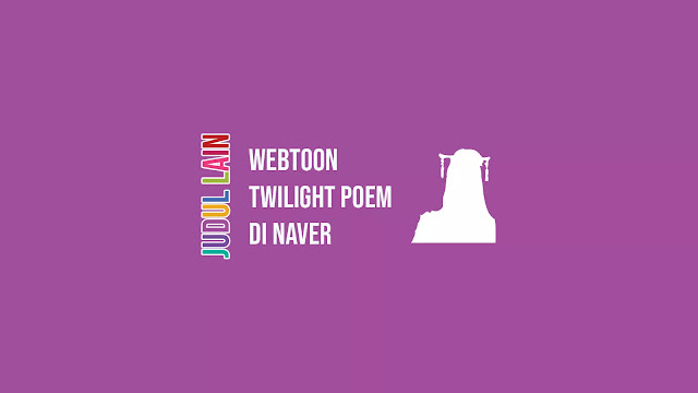 Link Webtoon Twilight Poem di Naver