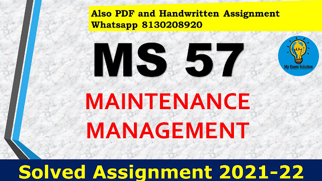 MS 57 Solved Assignment 2021-22