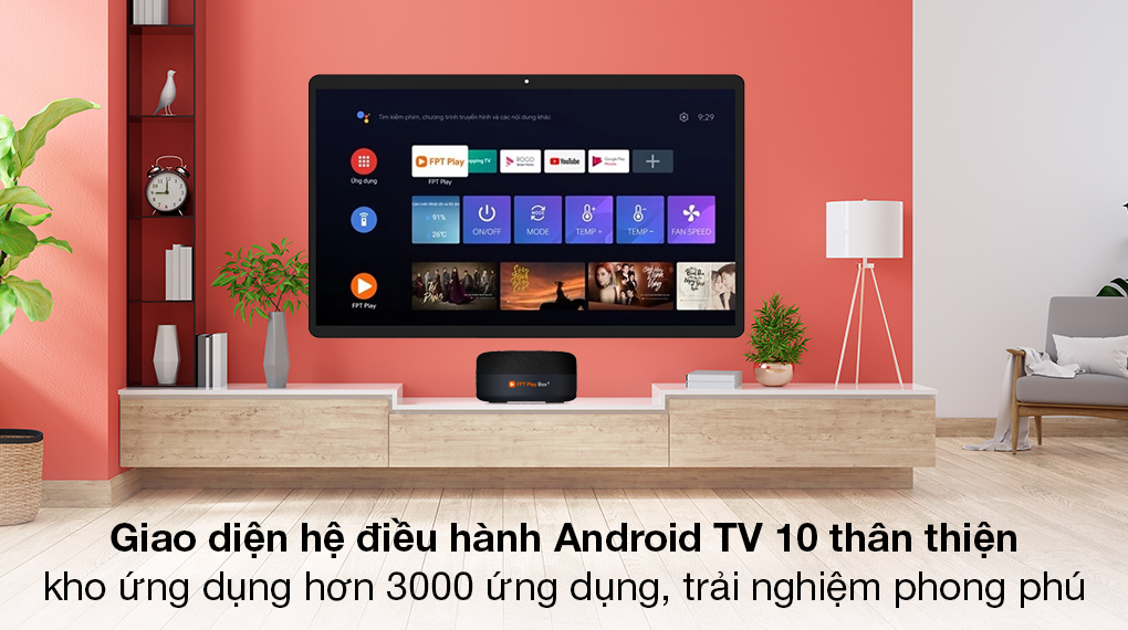 FPT Play BOX S sử dụng hệ điều hành Android TV 10 thân thiện