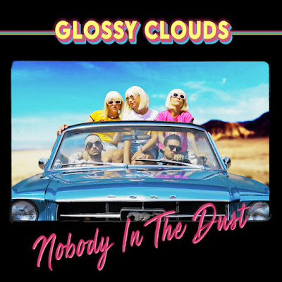 Glossy Clouds Share New Single ‘Nobody In The Dust’