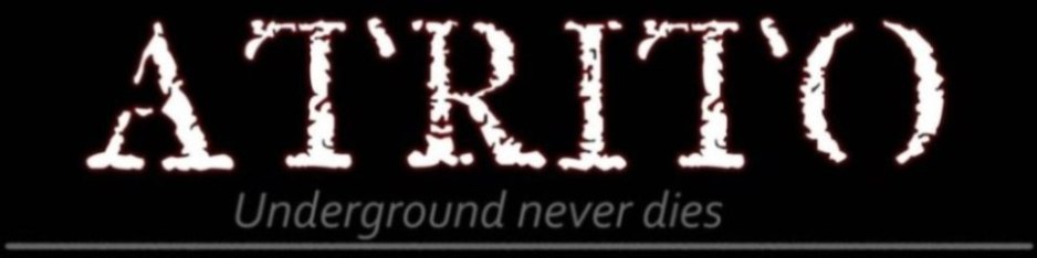 ATRITO - Underground Never Dies