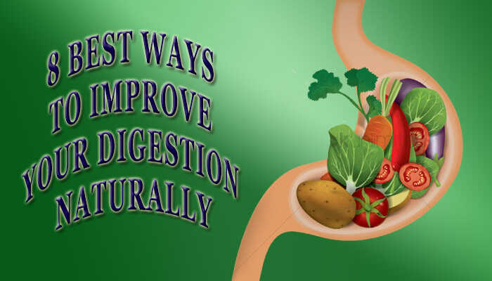 8 best ways to improve your digestion naturally
