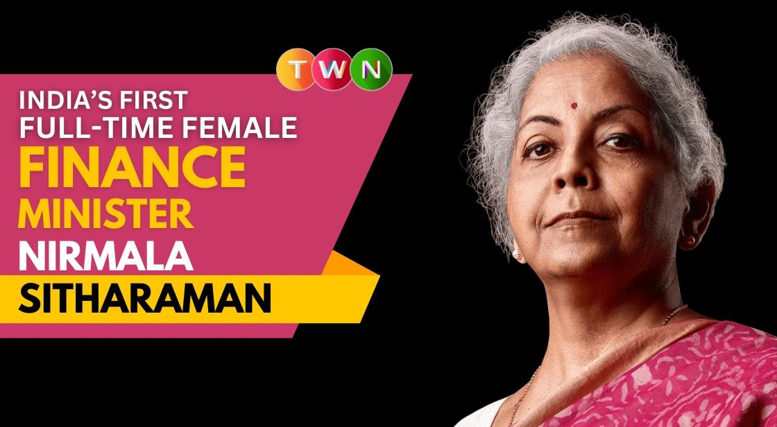 India’s First Full-time Female Finance Minister- Nirmala Sitharaman