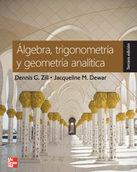 Álgebra, trigonometría y geometría analítica, G. Zill & Jacqueline M. Dewar, 3ed