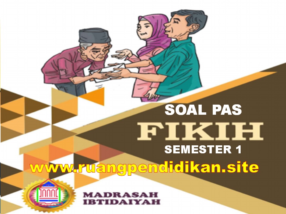 Soal PAS Fiqih Kelas 1 MI Semester 1