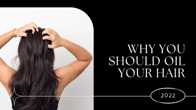 Why Should You Oil Your Hair