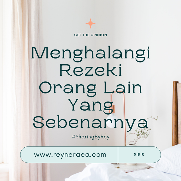 Menghalangi Rezeki Orang Lain Yang Sebenarnya