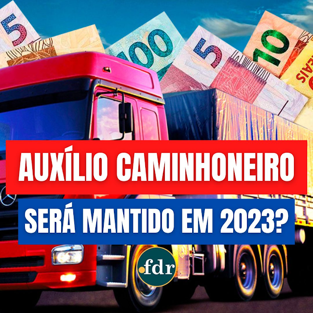 Auxílio Caminhoneiro continuará em 2023?