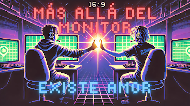 Más allá del monitor, existe amor
