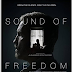 REVIEW OF GRIPPING EYE OPENER AND SURPRISE HIT. ‘SOUND OF FREEDOM’ , ABOUT KIDNAPPED KIDS SOLD AS SEX SLAVES