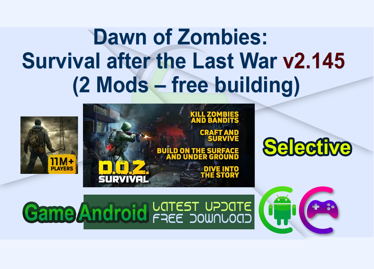 Dawn of Zombies: Survival after the Last War v2.145 (2 Mods – free building)