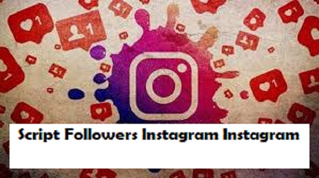 Script Followers Instagram Instagram