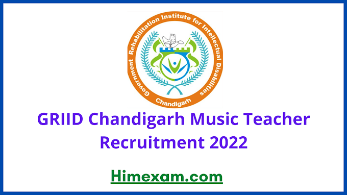 GRIID Chandigarh Music Teacher Recruitment 2022