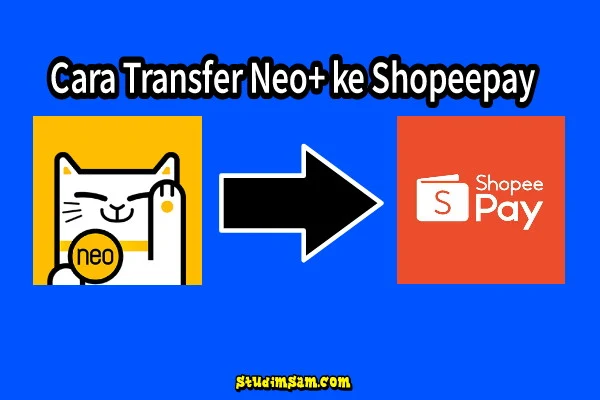 cara transfer neo+ ke shopeepay