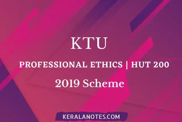 KTU S3 S4 Professional Ethics HUT 200 Notes