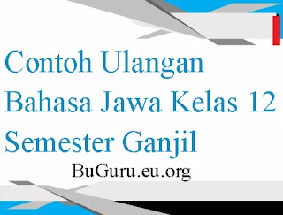 Contoh Ulangan Harian Bahasa Jawa Kelas XII Semester Ganjil (2)